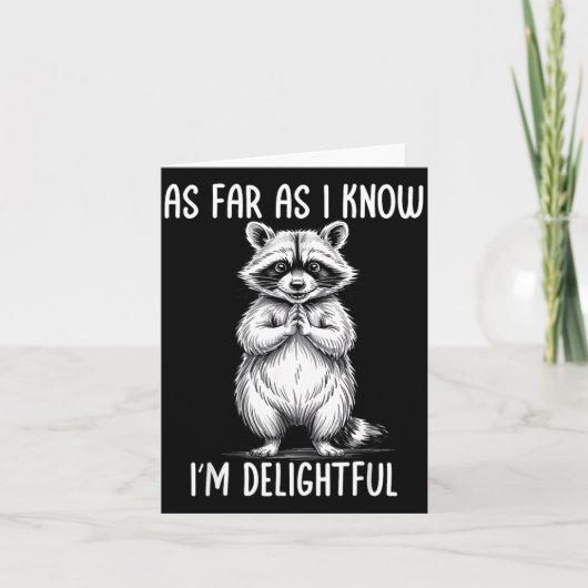 As Far As I Know I'm Delightful Raccoon Kaart (Voorkant)