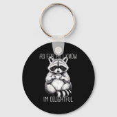 As Far As I Know I'm Delightful Raccoon  Sleutelhanger (Voorkant)