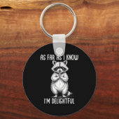 As Far As I Know I'm Delightful Raccoon  Sleutelhanger (Voorkant)
