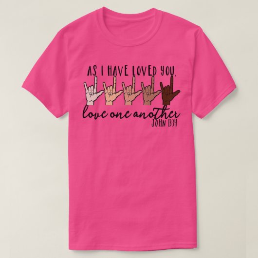 As I Have Loved You T-shirt (Design voorkant)