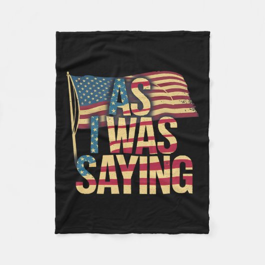 As I Was Gezegde - Trump Mega 2024 Epic American F Fleece Deken (Voorkant)