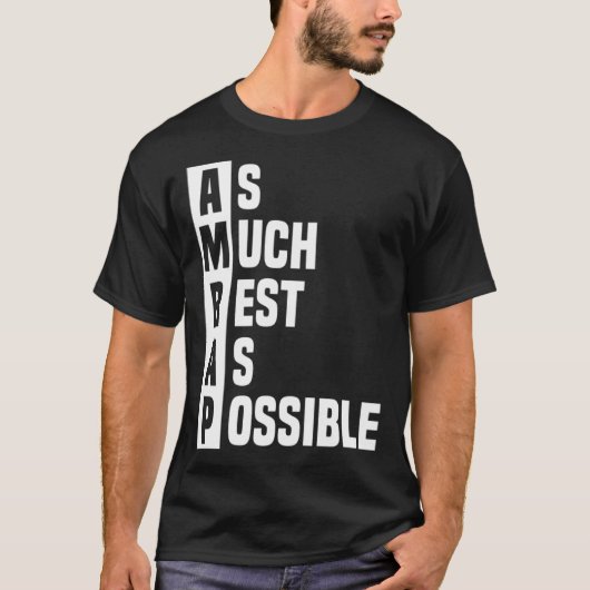 As Much Rest As Possible AMRAP  Trendy  2 T-shirt (Voorkant)