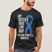 AS My Sister's Fight Is My Fight Ankylosing Spondy T-shirt (Voorkant)
