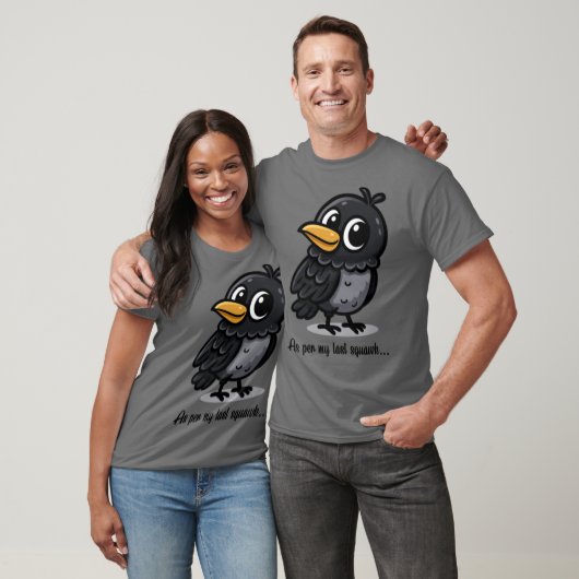 As Per My Last Squawk Charming Crow Design gift gi T-shirt (Unisex)