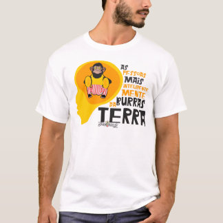 As Pessoas Mais Inteligentemente Burras da Terra T-shirt