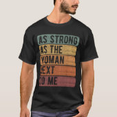 As Strong As The Next To Me 'S Rights Feminism T-shirt (Voorkant)