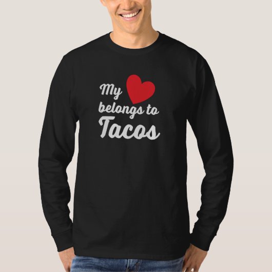 AS tees My Heart belongs to Tacos Mexican Food Val (Voorkant)