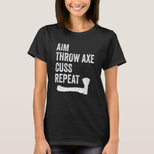 As Throwing Lumberjack Hatchet Aim Throw Axe Repe T-shirt