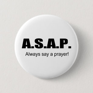 ASAP, altijd een Christelijk cadeauitem voor gebed Ronde Button 5,7 Cm