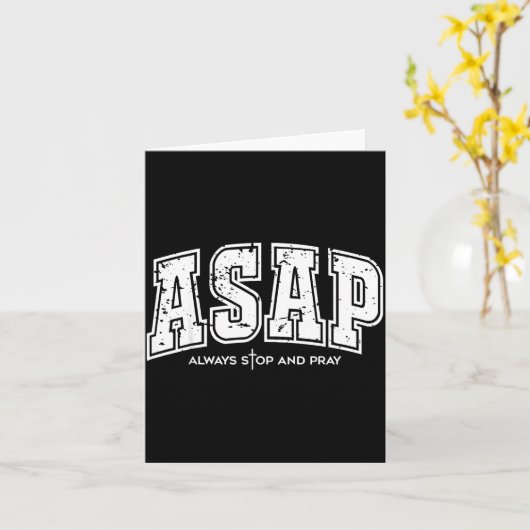 Asap Always Stop And Pray Christian Faith Easter  Kaart (Gele Bloem)