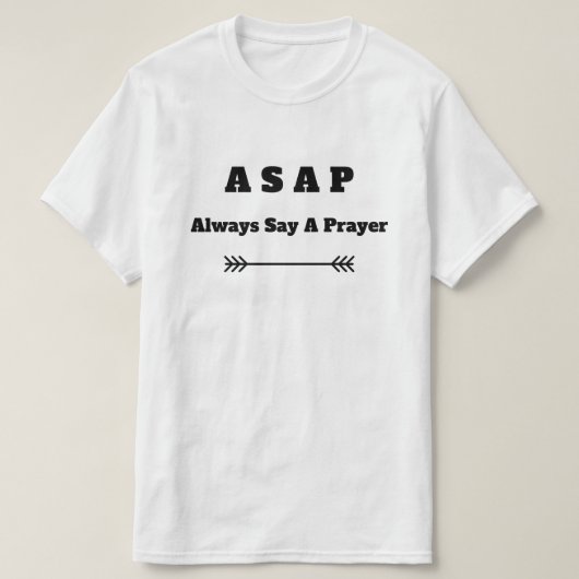ASAP (zeg altijd een gebed) Christelijk T-shirt (Design voorkant)