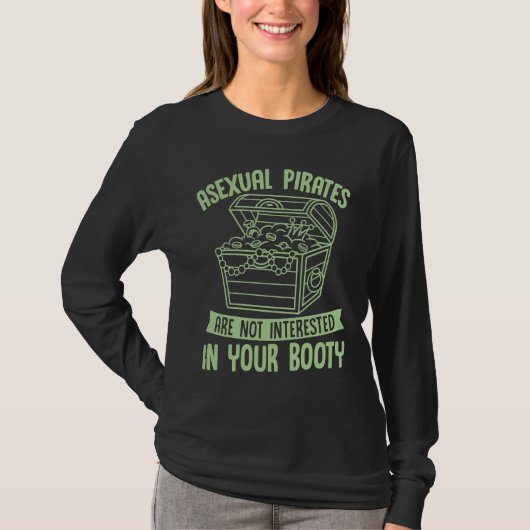 Aseksual Pirates Are Not Interested In Your Booty T-shirt (Voorkant)