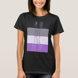 Aseksueel Ik ben te Ace voor dit T-shirt