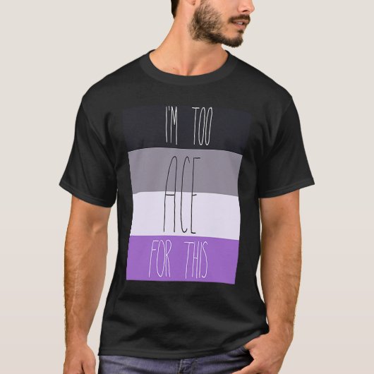 Aseksueel Ik ben te goed voor dit T-shirt (Voorkant)