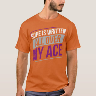 Aseksuele Nope is overal in mijn Ace Asexuality ge T-shirt