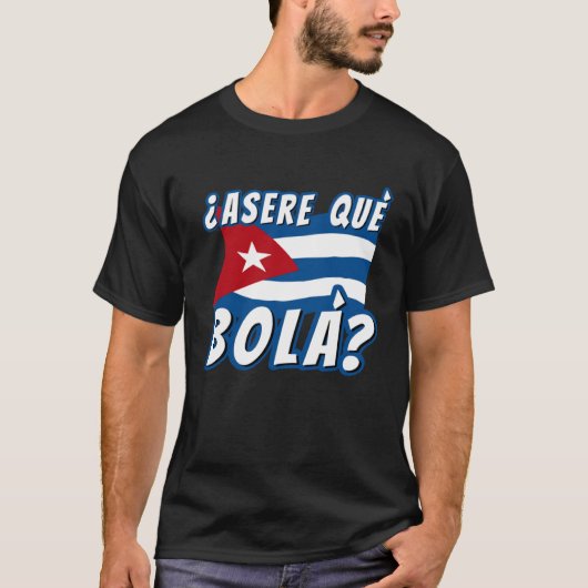 Asere Que Bola Cuban Havana Cuba Cuban Flag  Baseb T-shirt (Voorkant)