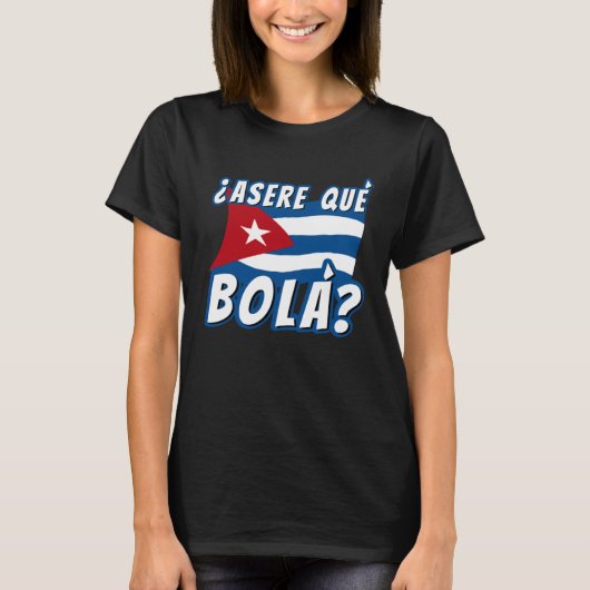 Asere Que Bola Cuban Havana Cuba Cuban Flag Baseb T-shirt (Voorkant)