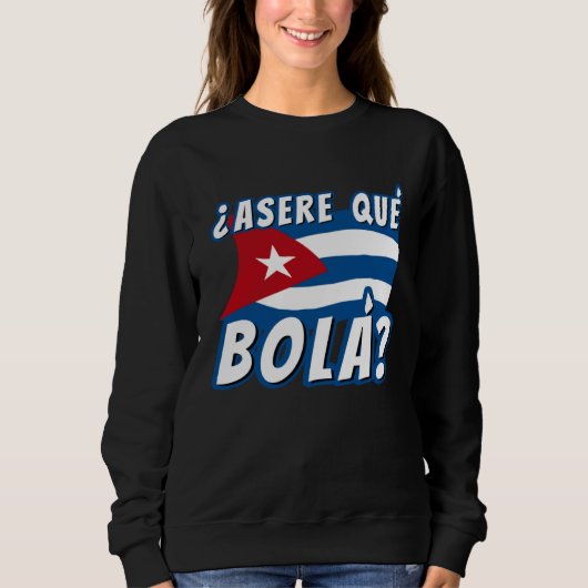 Asere Que Bola Cuban Havana Cuba Cuban Flag  Baseb Trui (Voorkant)