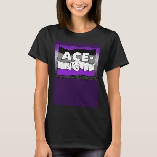 Asexual ACE ing IT Pride LGBTQ+ T-shirt (Voorkant)