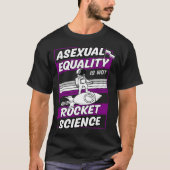 Asexual Equality Is Not Rocket Science Astronaut   T-shirt (Voorkant)