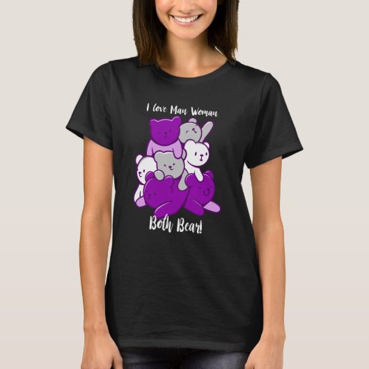 Asexual I Love Man Woman Both Bear Asexuality Ace  T-shirt (Voorkant)