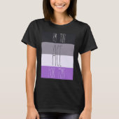 Asexual I'm Too Ace For This T-shirt (Voorkant)