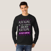 Asexual In The Streets And Also Asexual In The She T-shirt (Voorkant volledig)