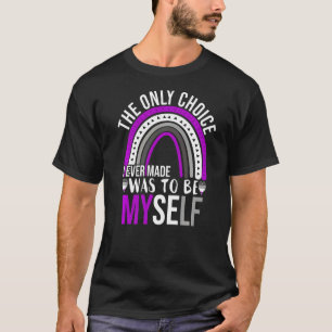 Asexual Pride Alleen Keuze Ben Mijzelf LHBTQ Ace F T-shirt