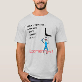 Ash-Grandma's Advice Boomeranged T-shirt