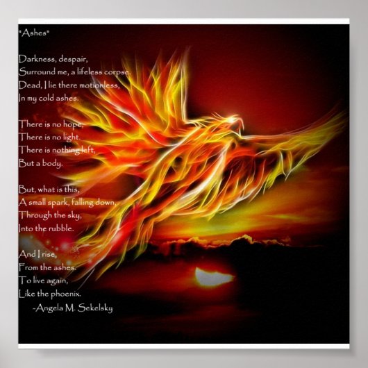 "Ashes" Inspirerend gedicht door Angela M. Sekelsk Poster (Voorkant)