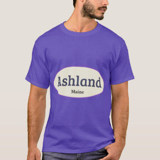 Ashland Maine Stickers T-shirt