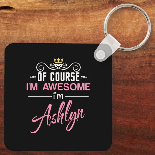 Ashlyn Natuurlijk ben ik Geweldige naam Sleutelhanger (Achterkant)