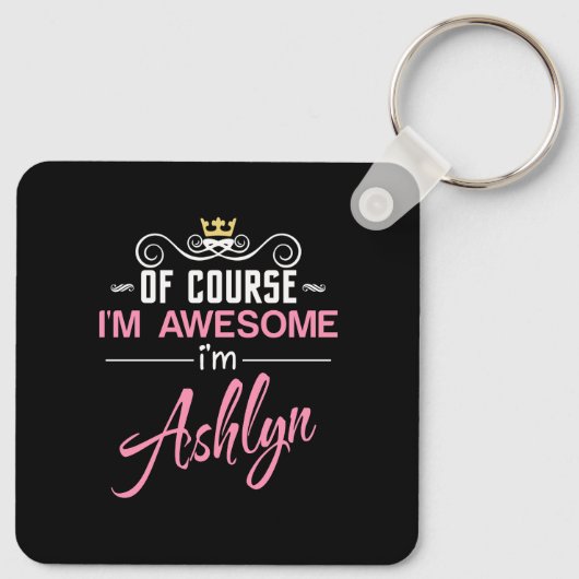 Ashlyn Natuurlijk ben ik Geweldige naam Sleutelhanger (Achterkant)