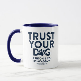 Ashton & Co. K9 Academy Trust Your Dog 11 oz. Mok