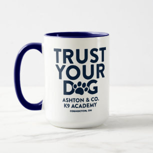 Ashton & Co. K9 Academy Trust Your Dog 15 oz. Mok