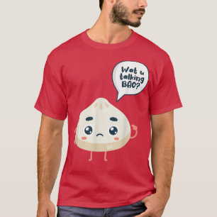 Asia Chinese Watcha praat over Siopao Dimsu T-shirt