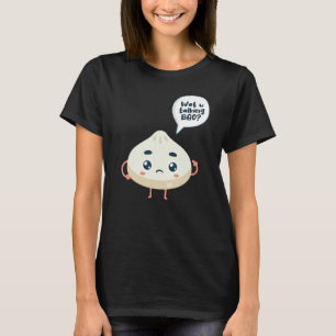 Asia Chinese Watcha praat over Siopao Dimsu T-shirt