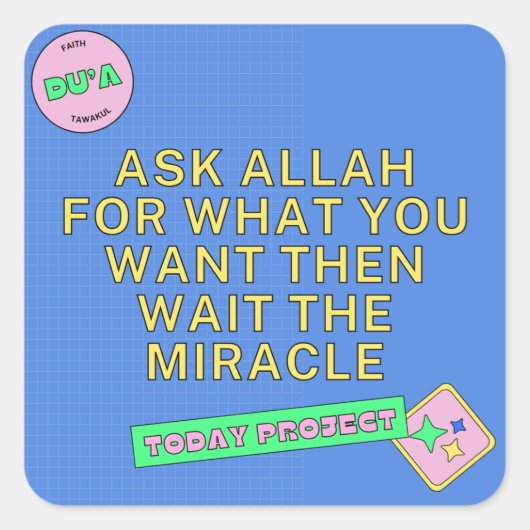 Ask Allah & Wait for the Miracle Vierkante Sticker (Voorkant)