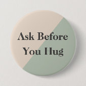 Ask Before Hugs Neurodivergent Sensory Ronde Button 7,6 Cm (Voorkant)