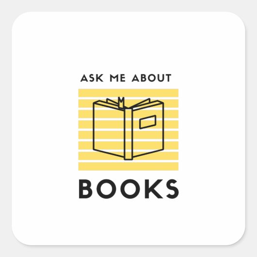 Ask me about books reading litrature vierkante sticker (Voorkant)