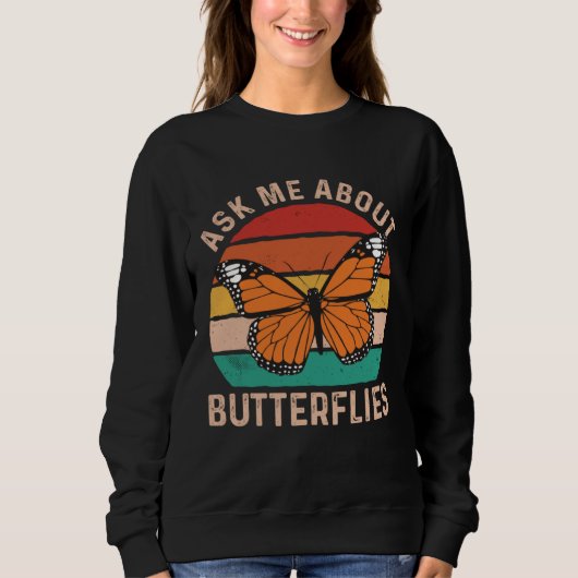 Ask Me About Butterflies Monarch Butterfly Entomol Trui (Voorkant)
