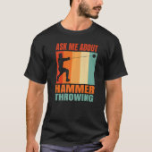 Ask Me About Hammer Throwing   T-shirt (Voorkant)