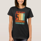 Ask Me About Hammer Throwing   T-shirt (Voorkant)