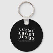 Ask Me About Jesus Christian Bible Verse Men Women Sleutelhanger (Voorkant)