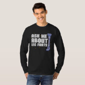 Ask me about Leg Farts Prosthetic Leg T-shirt (Voorkant volledig)