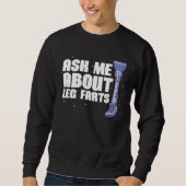 Ask me about Leg Farts Prosthetic Leg Trui (Voorkant)
