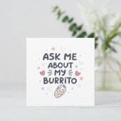 Ask Me About My Burrito Cute Baby Art Aankondiging (Staand voorkant)