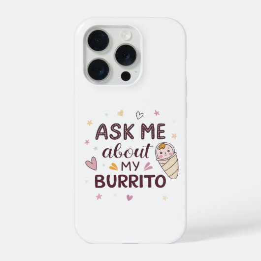 Ask Me About My Burrito Cute Baby Art iPhone Hoesje (Achterkant)