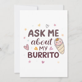 Ask Me About My Burrito Cute Baby Art Kaart
