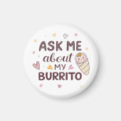 Ask Me About My Burrito Cute Baby Art Magneet (Voorkant)